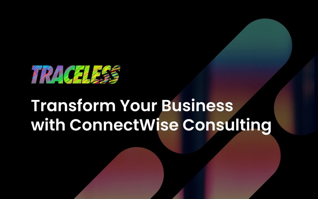 Ensuring Continuous Improvement with ConnectWise Consulting Services