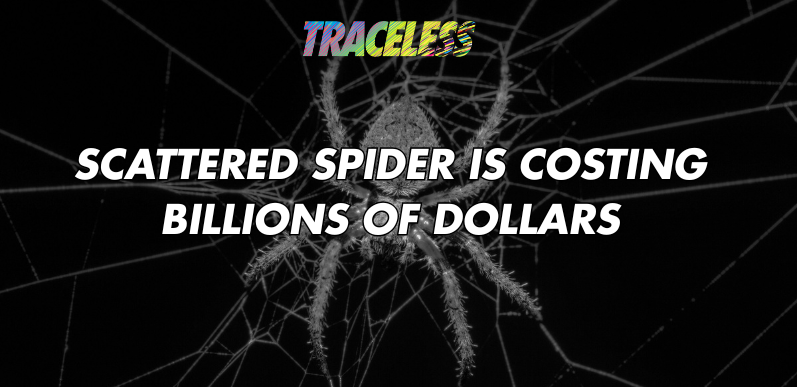 Scattered Spider’s Global Damage Now Measured in Billions