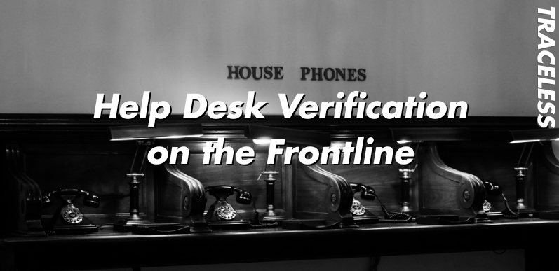 Featured Image for Help Desk Verification on the Frontline article. Photo by Joe Forget on Unsplash