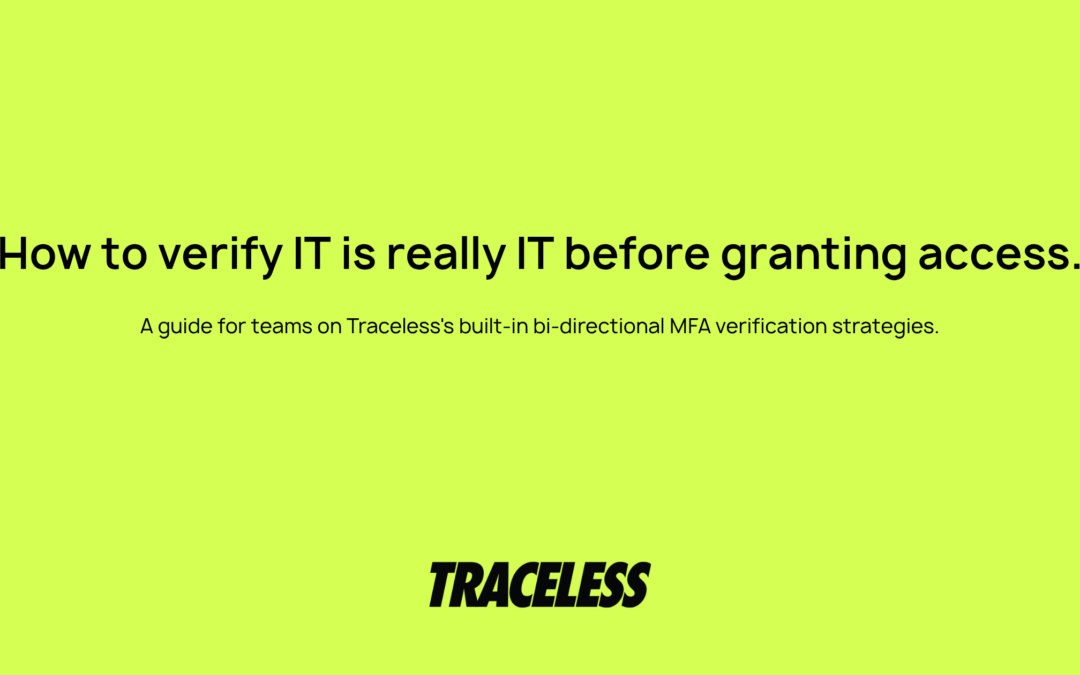 Bi-directional MFA: Defending Enterprises from IT Support, Help Desk, and MSP Impersonation.